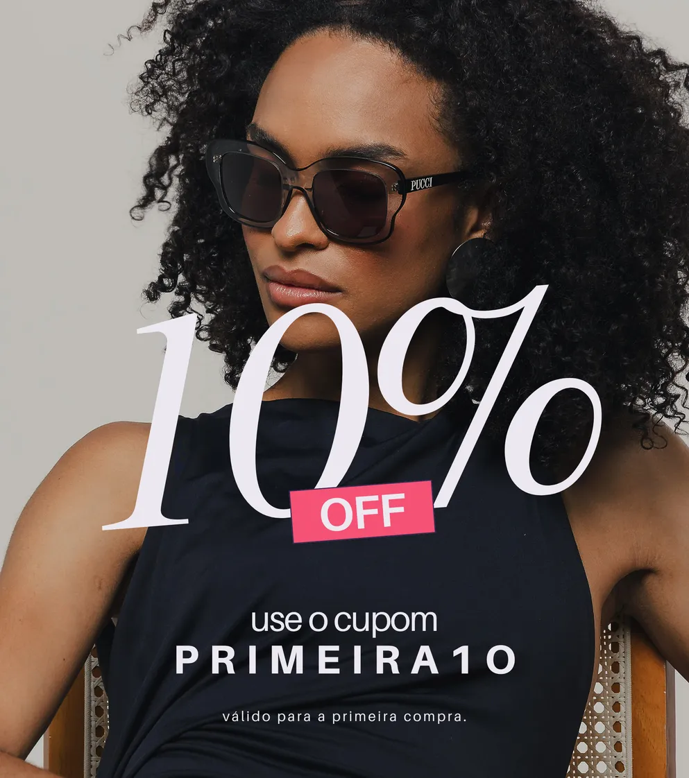 10% OFF na primeira compra com o cupom PRIMEIRA10